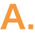 A.