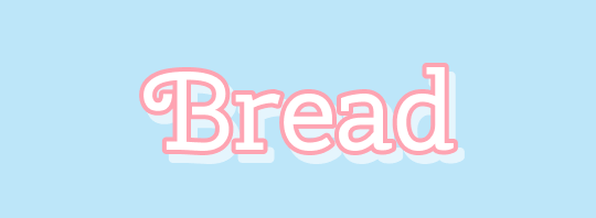 Bread
